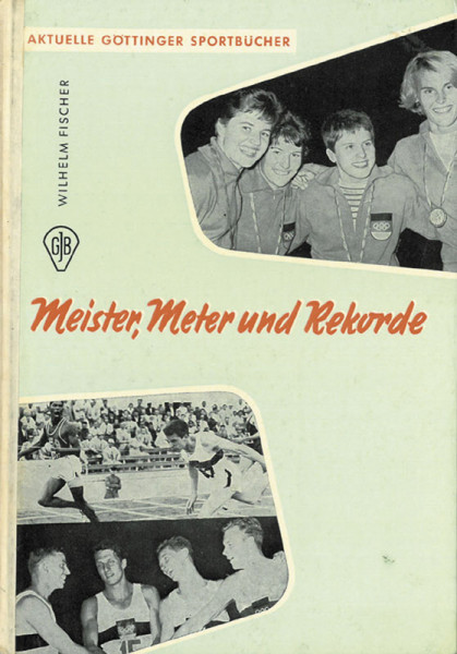 Meister, Meter und Rekorde. Die Tage der Leichtathletik der Olympischen Spiele von Rom und was danach geschah. Jugendbuch.