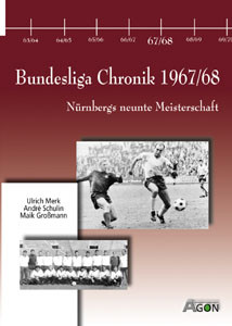 Bundesliga-Chronik 1967/68 - Nürnbergs neunte Meisterschaft.