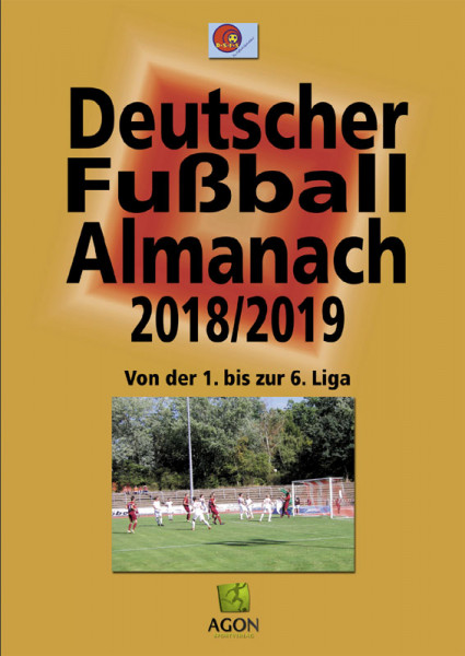 Deutscher Fußball-Almanach 2018/2019 - Von der 1. bis zur 6. Liga