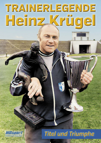 Trainerlegende Heinz Kr gel Titel und Triumphe.