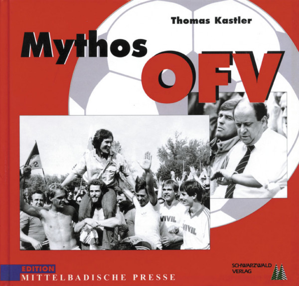 Mythos OFV - 100 Jahre Offenburger FV