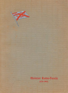 Festschrift zur Feier des 25jährigen Bestehens des Mainzer Rudervereins (1878 - 1903)