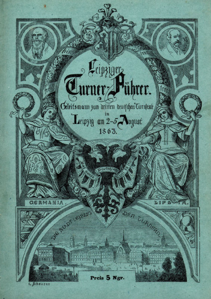 Leipziger Turnerführer. Geleitsmann zum dritten DeutschenTurnfeste in Leipzig am 2. bis 5. August 18