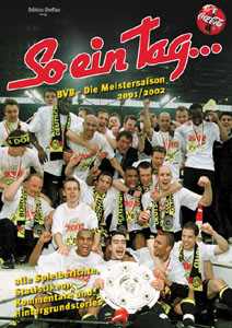 So ein Tag... BVB Borussia Dortmund - Die Meistersaison 2001/2002
