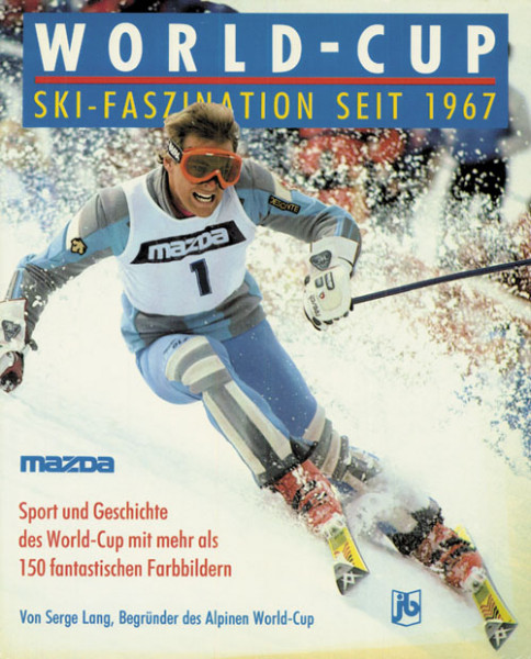 World-Cup. Ski-Faszination seit 1967. Sport und Geschichte des World-Cup.