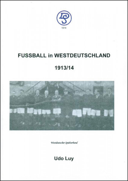 Fußball in Westdeutschland Band 4: 1913/14