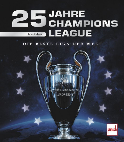 25 Jahre Champions League - Die beste Liga der Welt.