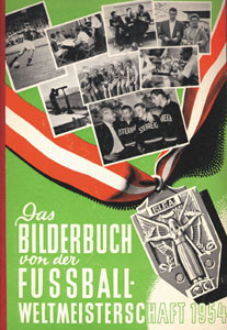 Das Bilderbuch von der Fußball Weltmeisterschaft 1954. Offizieller Bericht des ÖFB.