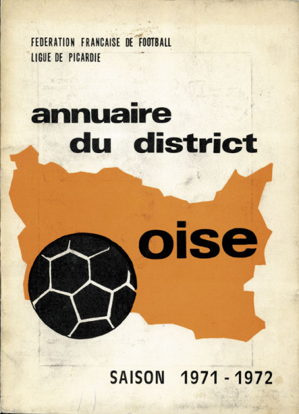 Annuaire du District Oise 1971-1972 (Ligue de Picardie).
