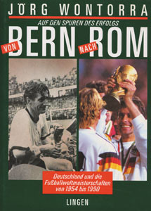 Von Bern nach Rom - WM 1954 - 1990.
