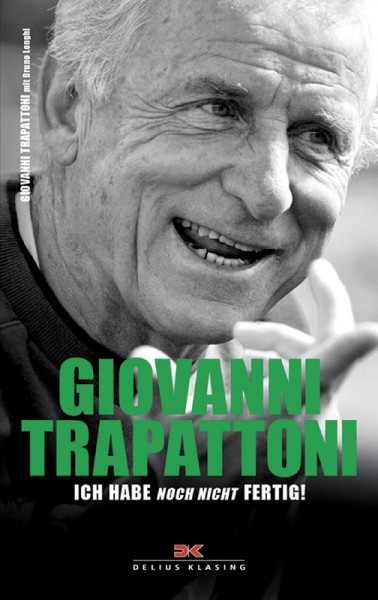 Giovanni Trapattoni - Ich habe noch nicht fertig