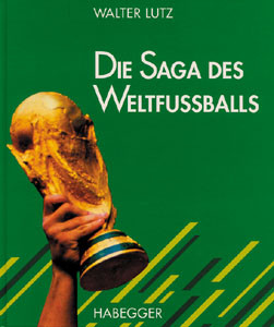 Die Saga des Weltfußballs.