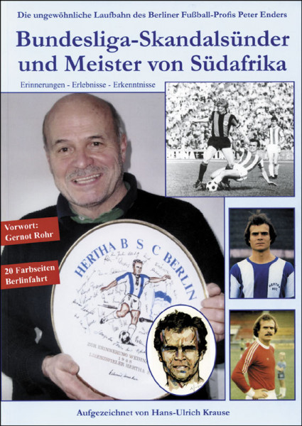 Peter Enders: Bundesliga-Skandalsünder und Meister von Südafrika.
