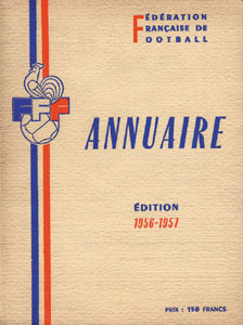 Annuaire de la Féderation Francaise de Football Association. Édition 1956-1957.