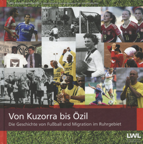 Von Kuzorra bis Özil - Die Geschichte von Fußball und Migration im Ruhrgebiet