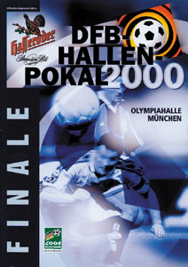 DFB-Hallen-Pokal 2000 Qualifikation und Finale.