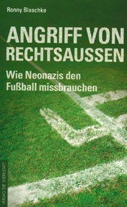 Angriff von Rechtsaußen - Wie Neonazis den Fußball missbrauchen