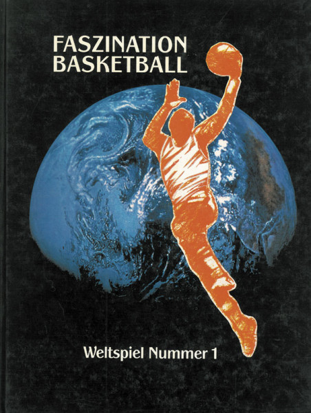 Faszination Basketball. Weltspiel Nr.1. 100 Jahre.