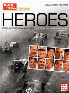 Heroes - Berühmte Rennfahrer über das Highlight ihrer Karriere