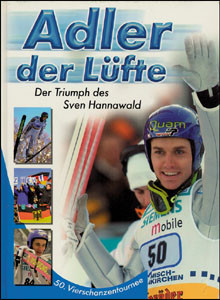 Adler der Lüfte - Der Triumph des Sven Hannawald. 50.Vierschanzentournee.