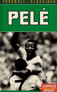 Pelé, König auf dem grünen Rasen (Neuauflage)