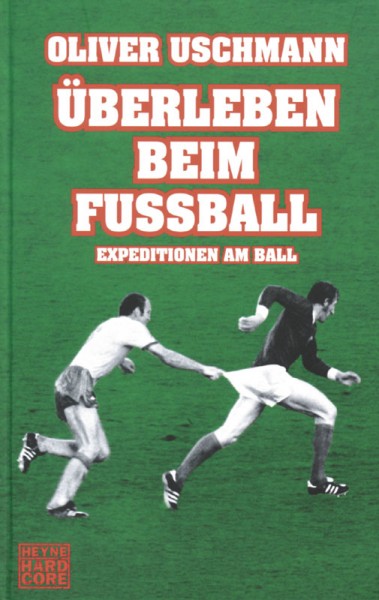 Überleben beim Fußball - Expeditionen am Ball