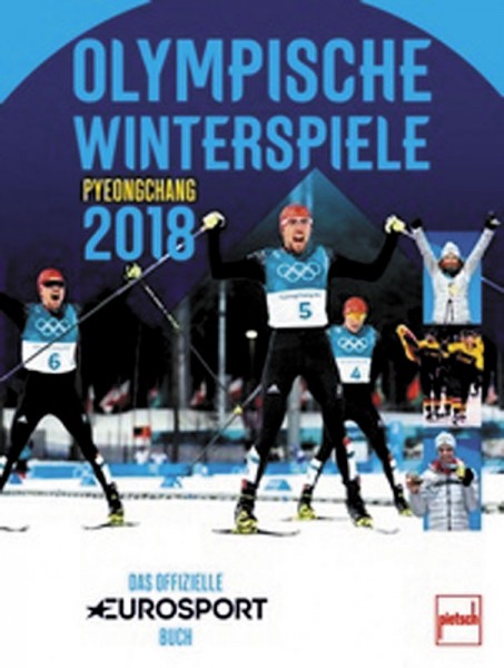 Olympische Winterspiele 2018 Pyeongchang - Das offizielle EUROSPORT-Buch