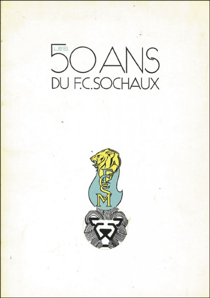 Les 50 ans du F.C. Sochaux: 1928 -1978
