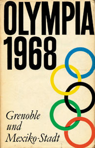 Olympia 1968. Grenoble und Mexico-Stadt.