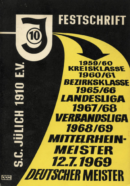 Festschrift aus Anlaß der Meisterfeier zur Erringung der Deutschen Meisterschaft der Fußballamateure am 12. Juli 1969 durch die 1. Mannschaft des SC Jülich 1910 e.V.
