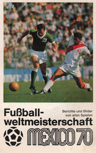 Fußballweltmeisterschaft Mexico '70. Berichte und Bilder von allen Spielen.