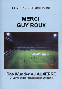 Merci, Guy Roux - Das Wunder AJ Auxerre.