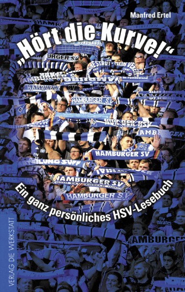 „Hört die Kurve!“ - Ein ganz persönliches HSV-Lesebuch