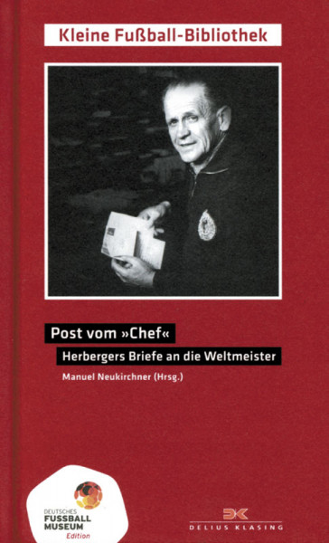 Post vom Chef - Briefe von Sepp Herberger an seine Spieler