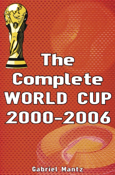 The Complete World Cup 2000-2006