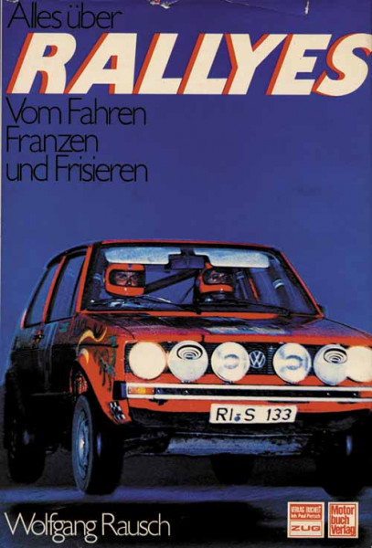 Rallyes. Vom Fahren, Franzen und Frisieren.