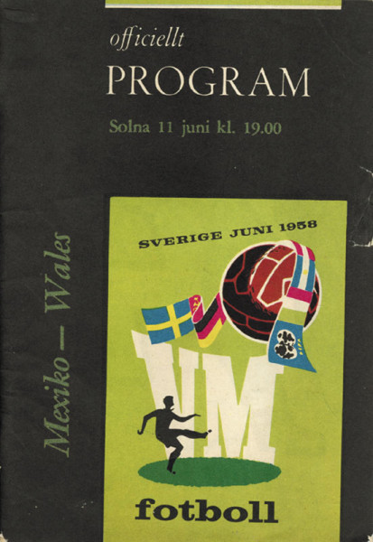 Mexico - Wales. Solna 11.6. Officiellt Program der Fußball-Weltmeisterschaft 1958.