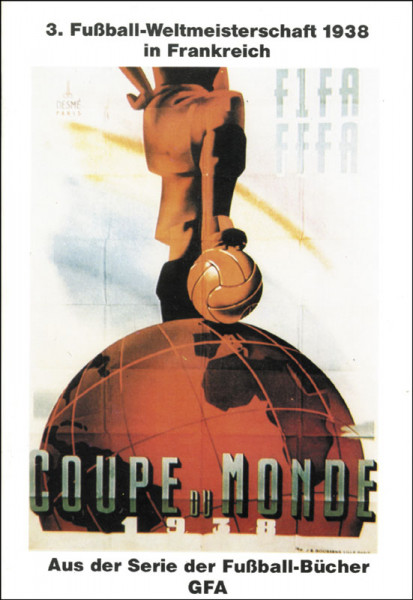 3.Fußball-Weltmeisterschaft 1938 Frankreich.