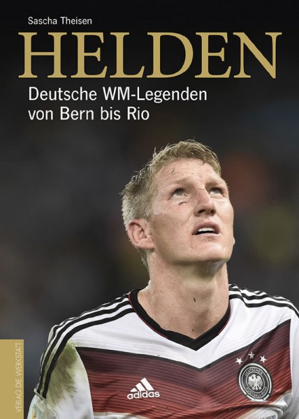 Helden - Deutsche WM-Legenden von Bern bis Rio