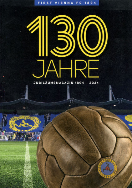 First Vienna Football-Club 1894 - 130 Jahre.