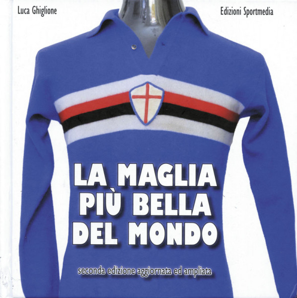 Sampdoria Genoa - The most beautiful jersey in the world