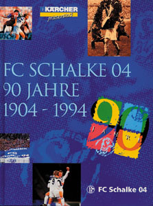 FC Schalke 04 - 90 Jahre - 1904-1994.