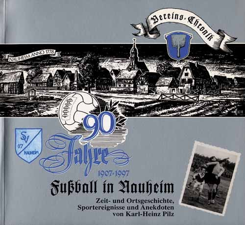 90 Jahre 1907-1997 Fußball in Nauheim. Festschrift.