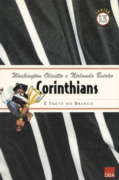 Corinthians - E Preto no Branco
