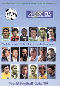World Football Gala 1999 - Die Jahrhundert-Fußballer der sechs Kontinente.