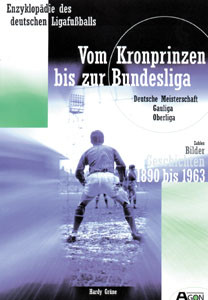 Vom Kronprinzen bis zur Bundesliga 1890-1963.