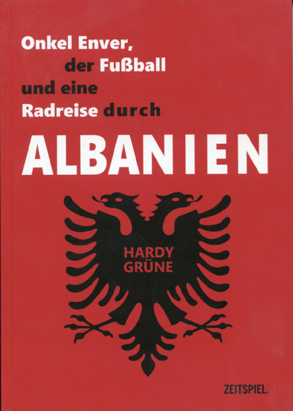 Onkel Enver, der Fußball und eine Radreise durch Albanien