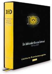 Ein Jahrhundert Borussia Dortmund 1909 bis 2009 - Premium Ausgabe im Schuber.