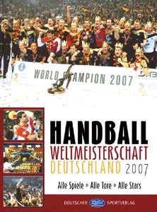 Handball Weltmeisterschaft Deutschland 2007.