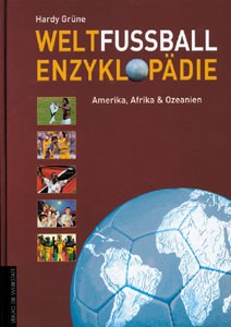 Weltfußball Enzyklopädie - Band 2 - Afrika Amerika Ozeanien